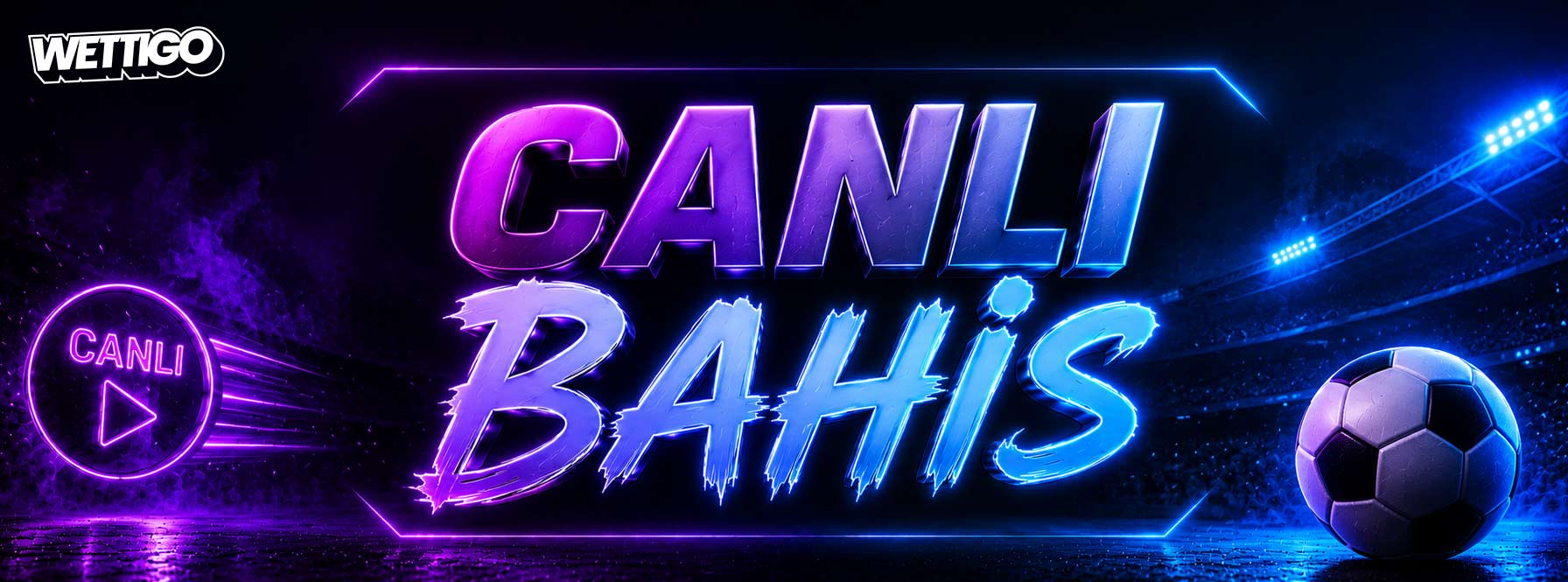 Wettigo Canlı Bahis